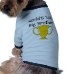 Champion Big Brother Tshirts and Gifts Dog Tshirt