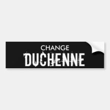 CHANGE DUCHENNE Bumper Sticker
