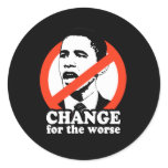 CHANGE FOR THE WORSE / ANTI-OBAMA T-SHIRT ROUND STICKER