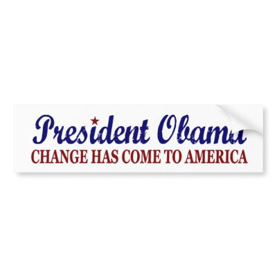 Change has come to America (Obama) Bumper Sticker by worldsfair