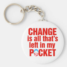 Change is all that's left in my pocket antiobama key chains