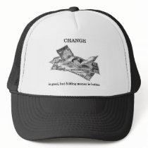change-is-good-but-folding-money-is-better hats