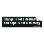 Change is not a destination Bumper Sticker bumper stickers