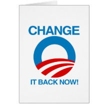 CHANGE IT BACK NOW GREETING CARD