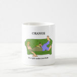 change-its-right-under-your-butt mug