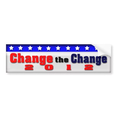 Change the Change Bumper Stickers by patriotic_tea_party