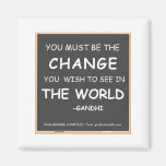 CHANGE THE WORLD-GANDHI REFRIGERATOR MAGNET