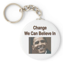 "Change We Can Believe In" Keychain