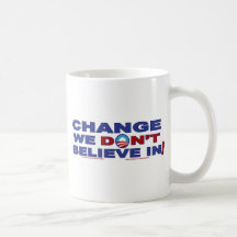 Change-we-don't-believe-in Coffee Mug
