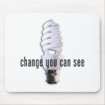 Change You Can See Mousepad