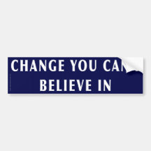 Change You Can't Believe In Bumper Stickers