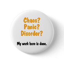 Chaos? Panic? Disorder?