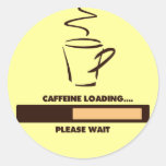 CHARGEMENT DE CAFÉINE - ATTENDEZ SVP ADHÉSIFS RONDS