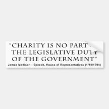 Charity is No Part Legislative Duty of Government Bumper Sticker