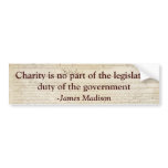 Charity is not the legislative duty of government. bumper sticker