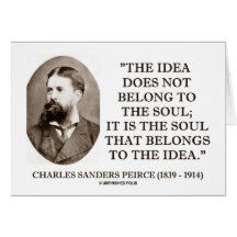 Charles Sanders Peirce Soul Belongs To The Idea Cards