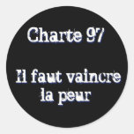 Charte 97 : « Il faut vaincre la peur » Round Sticker
