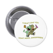 Cheap Crap You Don't Need, Enterprises Button