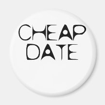 Cheap Date by Chillee Wilson Magnets