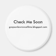 Check Me Soon, graysonlawrencefilms.blogspot.com Magnets