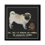 "Checking your Coffee..." fun Magnets
