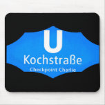 Checkpoint Charlie, Kochstrabe, UBahn, Blue,/Blk Mouse Pads