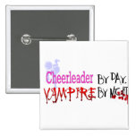 Cheerleader by day, Vampire by Night Pinback Button