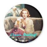 Cheers, Darling! Fridge Magnet
