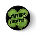 Cheers Fuckers