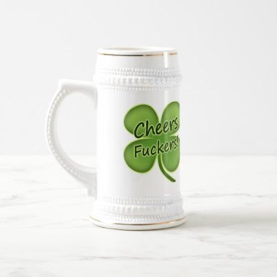 Cheers Fuckers Mugs by Shamrockz