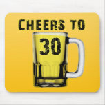 Cheers to Thirty . Birthday Mousepad