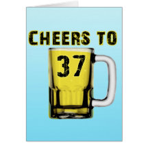 Cheers to Thirty Seven. Birthday Card