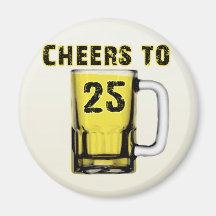 Cheers to Twenty Five. Birthday Magnets