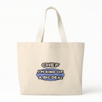 Chef .. Kind of a Big Deal Canvas Bag