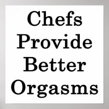 Chefs Provide Better Orgasms Print