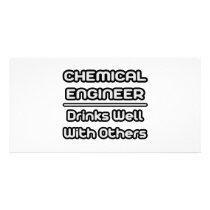 Chemical Engineer...Drinks Well With Others