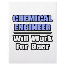 Chemical Engineer...Will Work For Beer