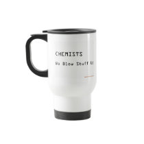 Chemists Blow Stuff Up Coffee Mugs