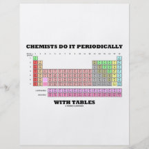 Chemists Do It Periodically With Tables Full Color Flyer
