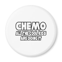 Chemo...Cool Kids