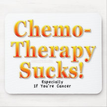 Chemotherapy Sucks! Mousepads