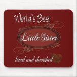 Cherished Little Sister Mouse Pads