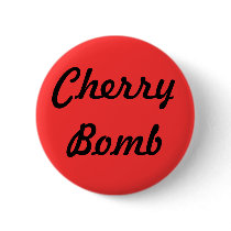 "Cherry Bomb" Button
