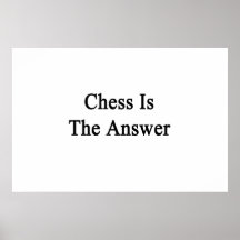 Chess Is The Answer Poster