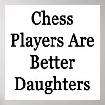 Chess Players Are Better Daughters Print