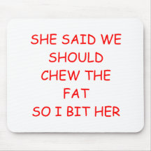 chew the fat mousepad