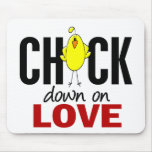 Chick Down On Love Mouse Pads