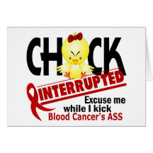 Chick Interrupted 2 Blood Cancer Greeting Cards