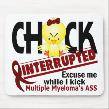 Chick Interrupted 2 Multiple Myeloma Mouse Pads