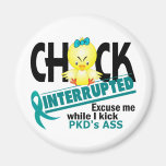 Chick Interrupted 2 PKD Fridge Magnets